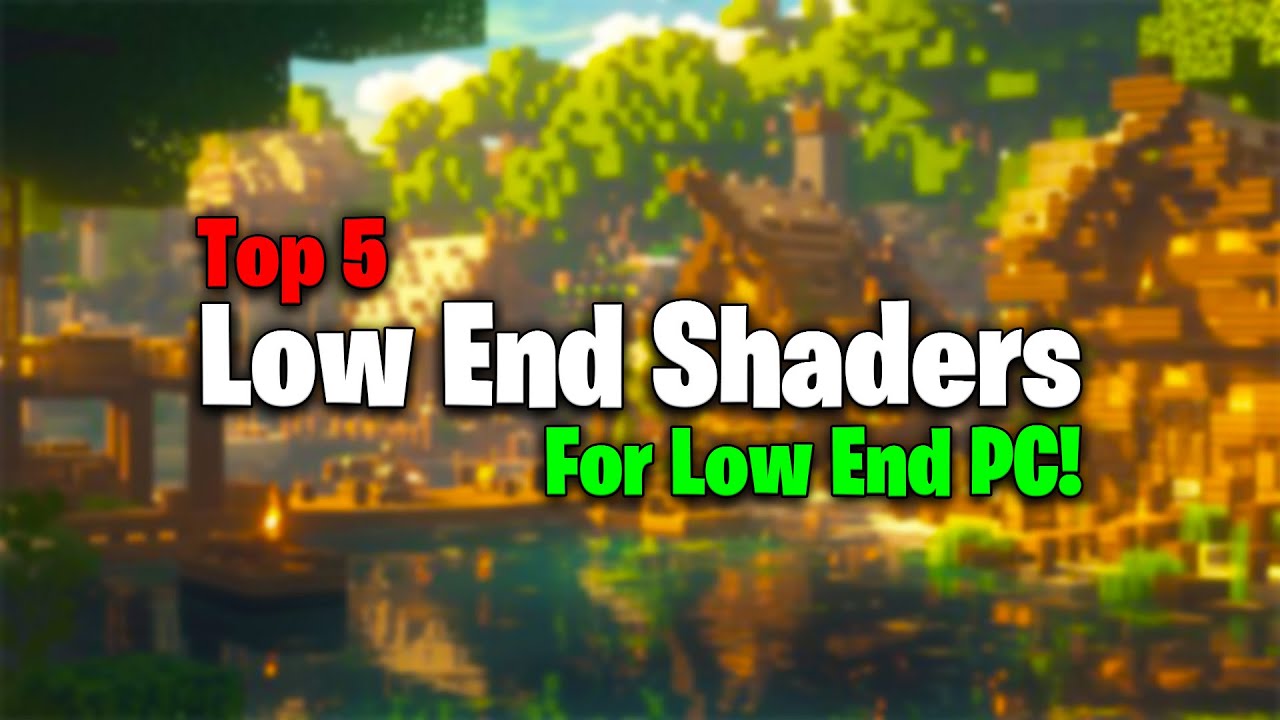 Top 5 best Minecraft Shaders for low end PC! - YouTube