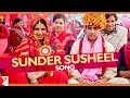 Sunder susheel song  dum laga ke haisha  ayushmann khurrana  bhumi pednekar