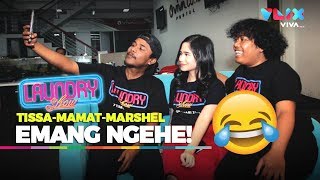 LAUNDRY SHOW: Ngakak Sampai Nangis!! ( Feat. Tissa Biani, Mamat Alkatiri, & Marshel Widianto )