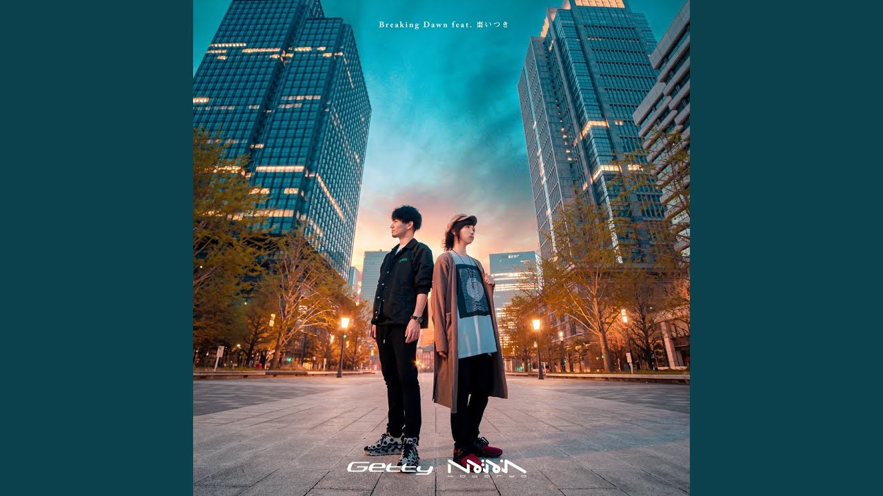 Breaking Dawn (feat. 棗いつき) (Short Version) - YouTube