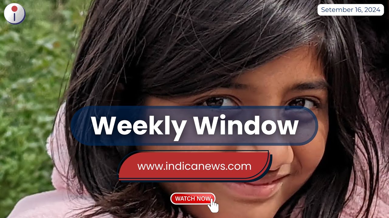 indica Weekly Window for South Asian Diaspora September 16, 2024 - YouTube