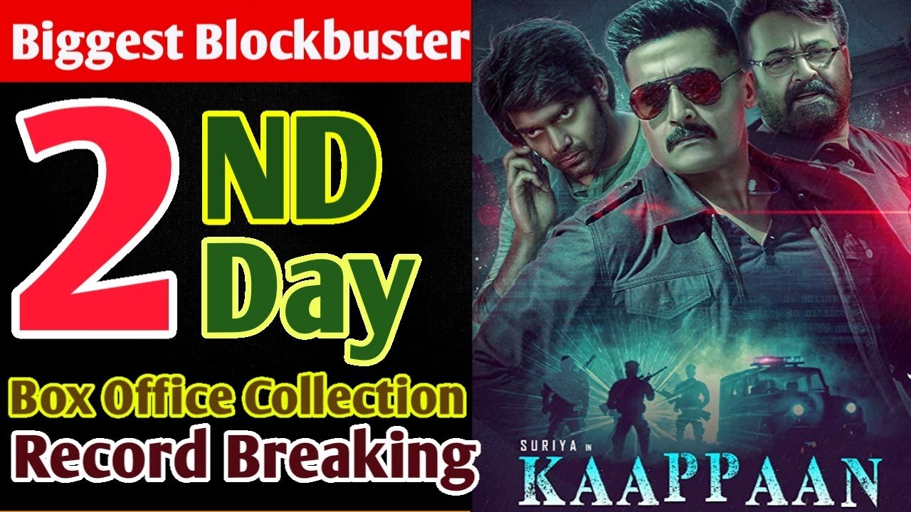 Kaappaan 2nd Day Collection, Kaappaan Second Day Collection, Suriya, Kaappaan Box Office Collection