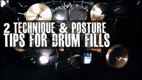 2 Technique & Posture Tips For Drum Fills - James Payne