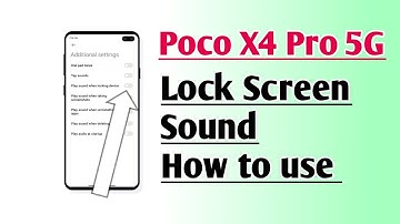 Poco X4 Pro 5G Lock Screen Sound How to use