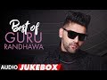 Best of Guru Randhawa | Guru Randhawa Birthday Special | Audio Jukebox | Songs 2018 | T-Series