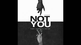 Not You  Alan Walker  Yudy Mandela Dxitaf Bootleg Edit