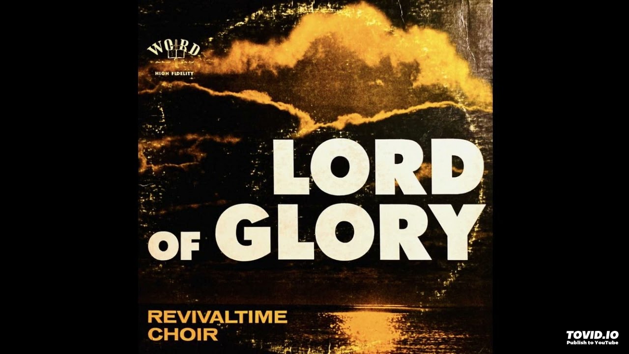 Lord Of Glory LP [Mono] - The Revivaltime Choir (1963) [Full Album