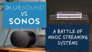 Sonos vs. Bluesound Whole Home Multi-Room Audio | Which is Best for You?  🔊