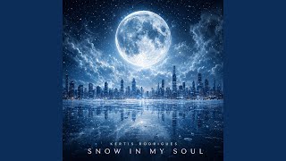 Snow In My Soul (Progressive Electronic Mix)