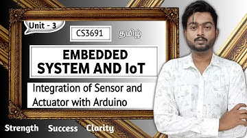 Integration of Sensor and Actuator with Arduino in Tamil | Embedded Systems and IoT in Tamil Unit 3