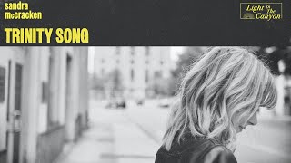 Trinity Song | Sandra McCracken (Official Audio Video)