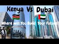Kenya Vs Dubai Which Is Better For Africans In 2026 