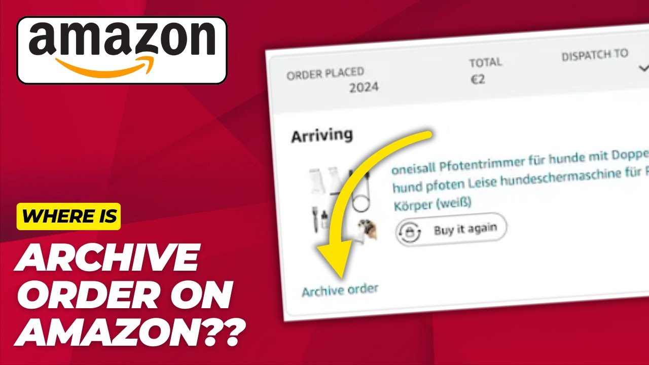 Why Cant I Archive Orders On Amazon Anymore