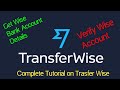 How to Setup TransferWise Account Add 20$ & Get Verified