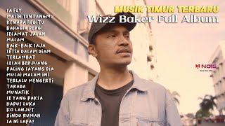 WIZZ BAKER - SA FLY ( FULL ALBUM  20 SONGS) #musiktimur #wizzbaker
