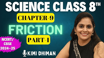 Friction | Chapter 9 Part-1 | Class 8 Science | NCERT CBSE 2024-25
