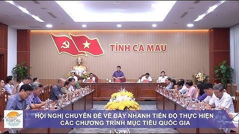 HỘI NGHỊ CHUYÊN ĐỀ VỀ ĐẨY NHANH TIẾN ĐỘ THỰC HIỆN CÁC CHƯƠNG TRÌNH MỤC TIÊU QUỐC GIA