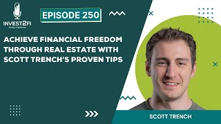 Achieve Financial Freedom through Real Estate With Scott Trench’s Proven Tips