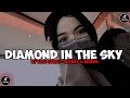Dj diamond in the sky by kifli gesec   slowed  reverb 