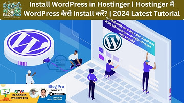 Install WordPress in Hostinger | Hostinger में WordPress कैसे install करें? | 2024 Latest Tutorial