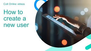Colt Online - How to create a new user screenshot 2