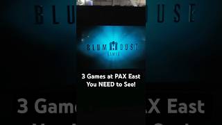 3 Games at PAX You’ve GOTTA Check out! #paxeast #indiegame #blumhouse #videogames #top3 #gaming
