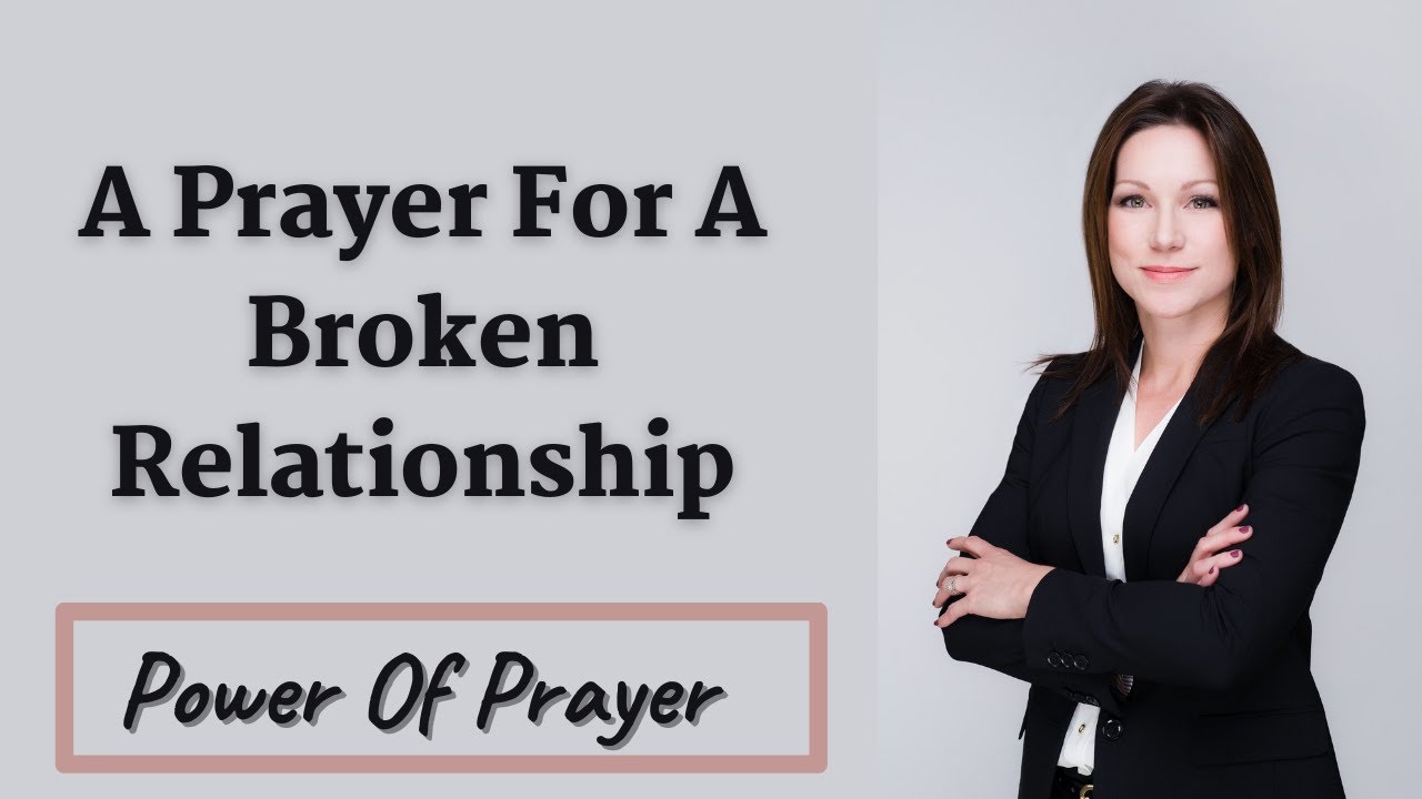 A Prayer For A Broken Relationship || Morning Prayer Before You Start ...