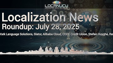 Localization News 28/07/2025: Translated, SAP, New York Language Solutions, Slator, Alibaba Cloud