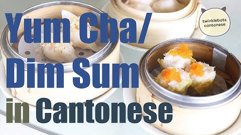 Learn Chinese. Yum Cha / Dim Sum in Cantonese. 飲茶 / 點心 - 粵語