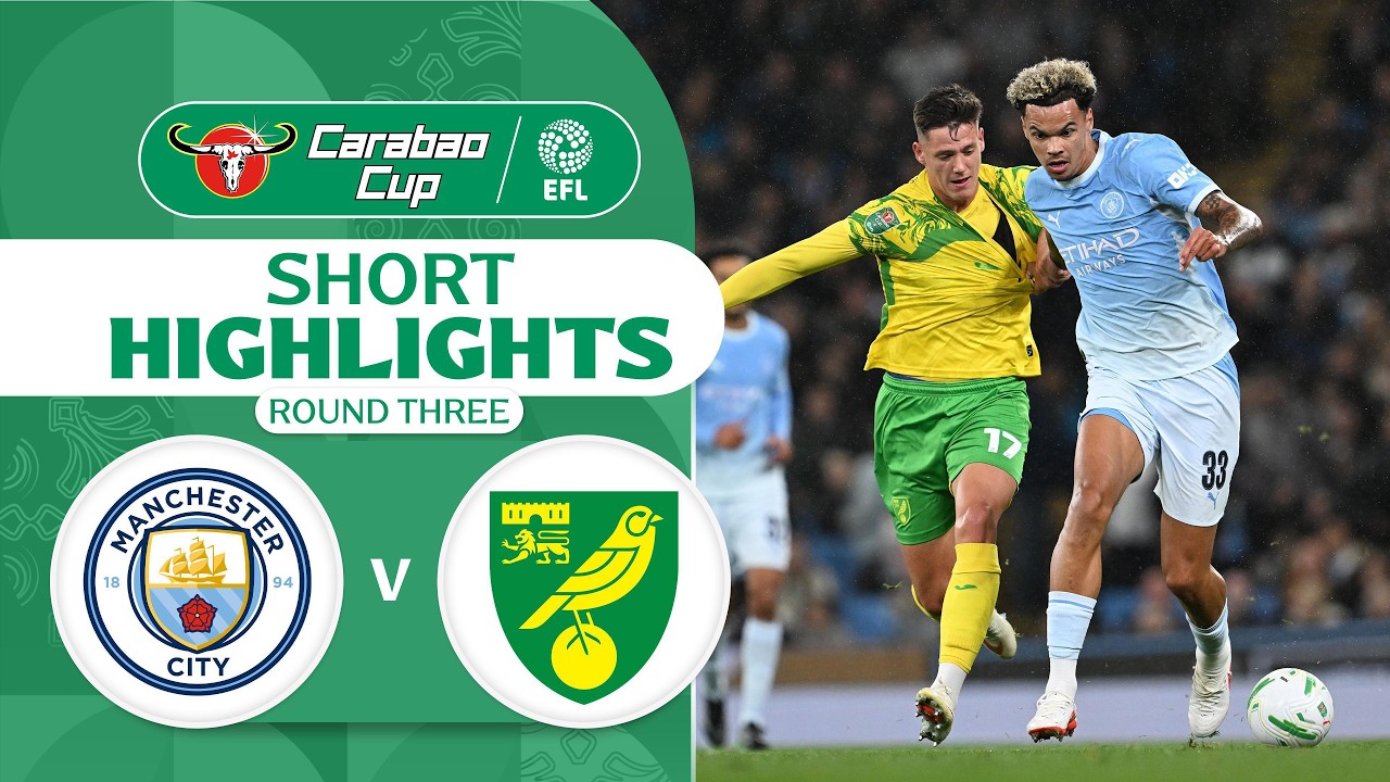 [Highlights] EFL Carabao Cup 2026/27 : Manchester City vs Norwich City (18-09-69)