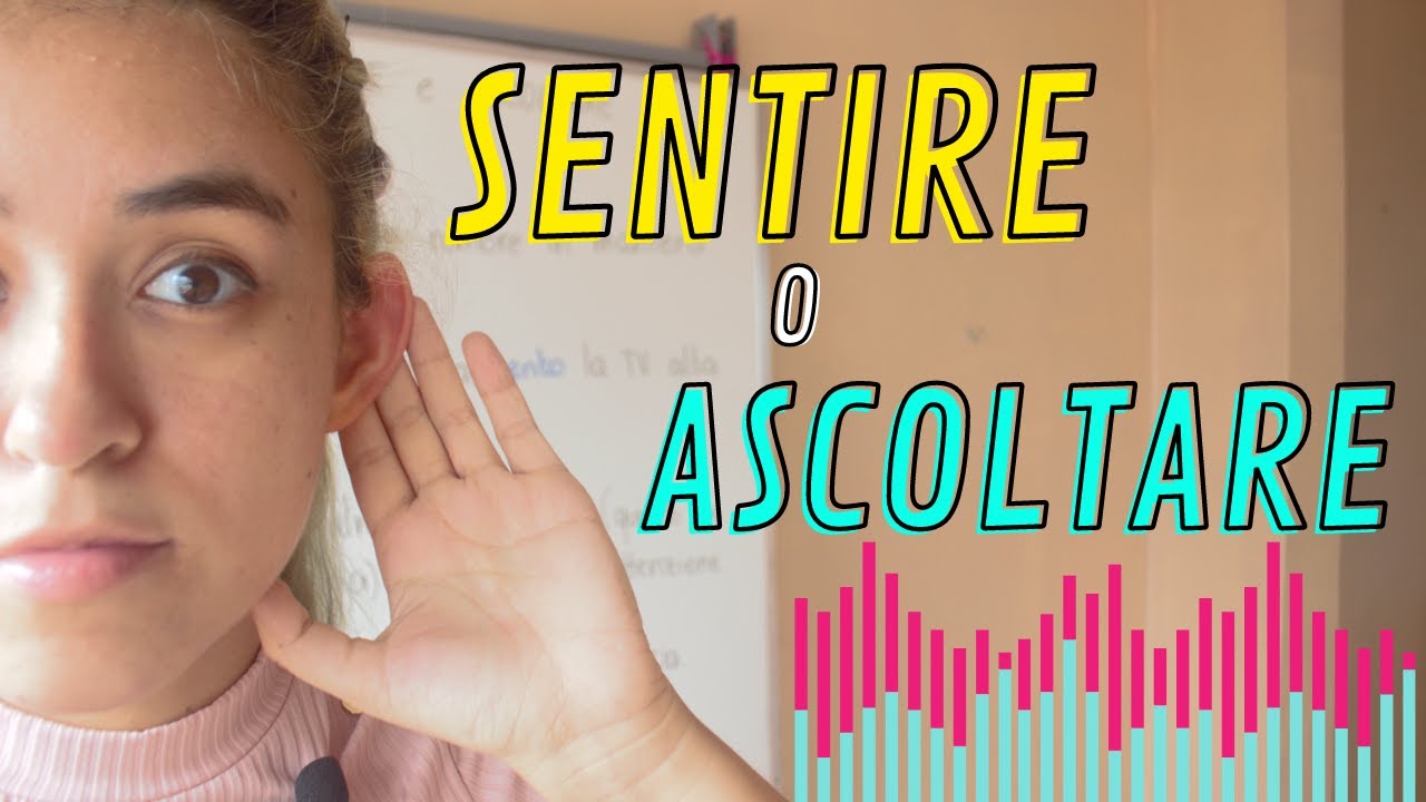 SENTIRE ou ASCOLTARE? Qual a diferença? - YouTube