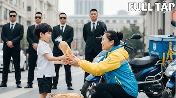 Shipper nghèo nhường ổ bánh mì cho đứa bé bên đường, ai ngờ đó là cháu trai Chủ Tịch