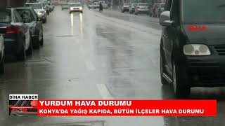 KONYA'DA YAĞIŞ KAPIDA, BÜTÜN İLÇELER HAVA DURUMU Resimi