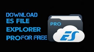 HOW TO DOWNLOAD ES FILE EXPLORER PRO FOR FREE ON ANY ANDROID DEVICE screenshot 5