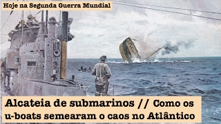 Alcateia de submarinos, como os u-boats semearam o caos no Atlântico