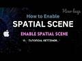 How to Enable Spatial Scene in iPhone Photos (iOS 26)?