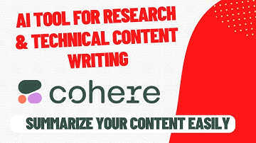 AI Tool for Research & Technical Content Writing | Cohere AI | Summarize content | Tutorial
