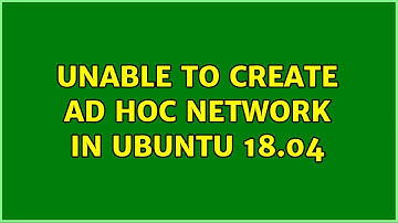 Unable to create Ad hoc network in ubuntu 18.04