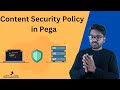 Content security policy in pega