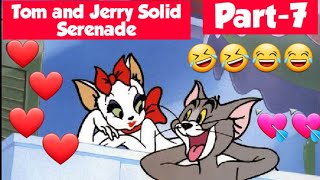 Tom and Jerry Solid Serenade Part-7 😂🤣 || Subscribe to more || All parts Link in Description 👇👇
