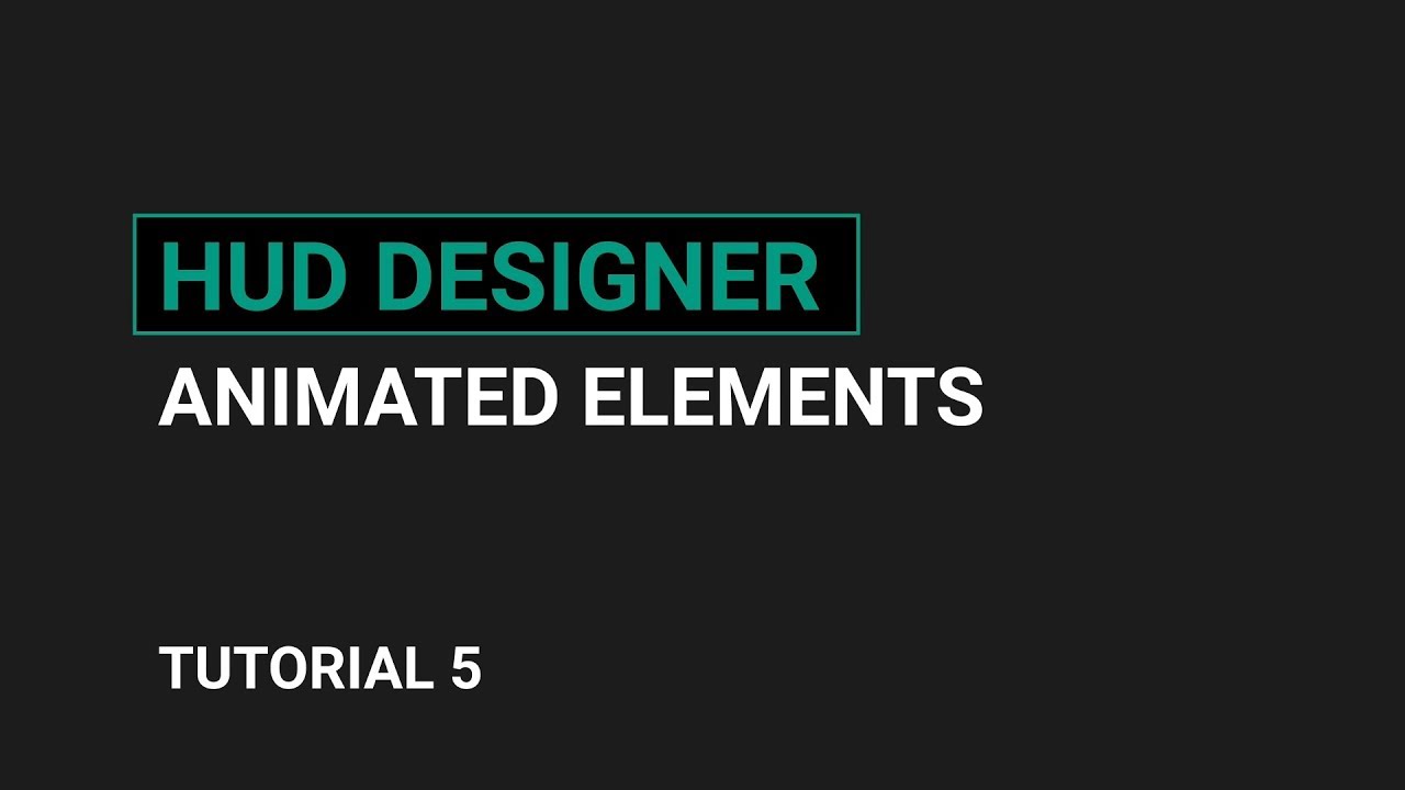 Hud Designer Tutorial 5 - Animated Elements - YouTube