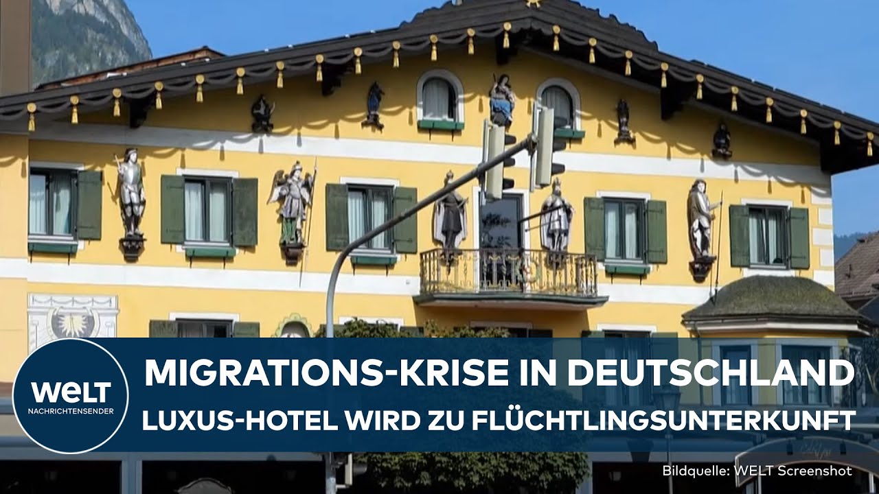 MIGRATIONS-KRISE: Luxus-Hotel in Bayern wird zur Unterkunft für Flüchtlinge