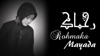 Download lagu Rohmaka - Mayada