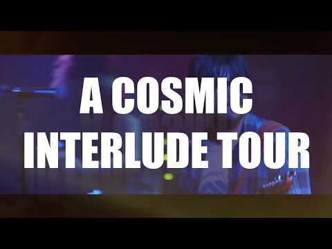 A Cosmic Interlude Tour 2018