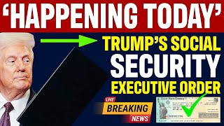 JUST IN! Trumps Social Security Executive Order | New Rule Starts Today | SSA SSI SSDI Payments