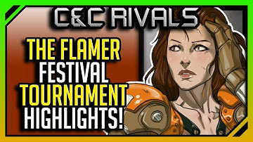 C&C Rivals: Flamer Festival TOURNAMENT HIGHLIGHTS! MUST WATCH!