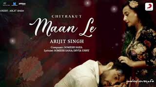 Maan Le । Lofi । Arijit Singh। Chitrakut । @SonyMusicIndia @Official_ArijitSingh