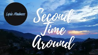 Quinn XCII - Second Time Around(Lyrics)