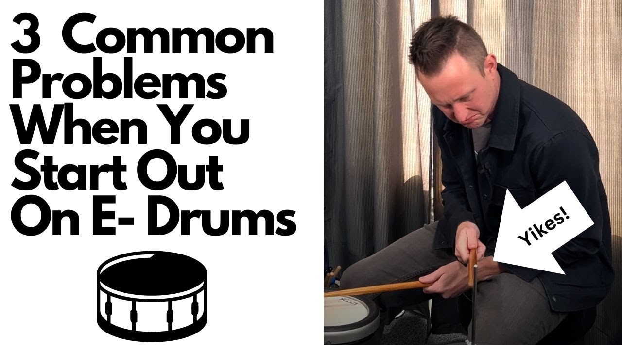 3 Common Problems when YOU Start on Electronic Drums YouTube