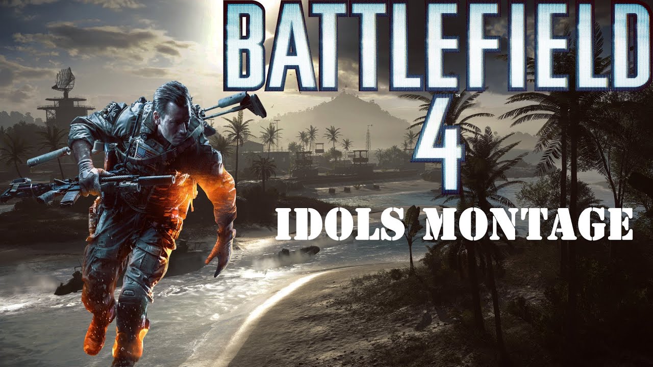 IDOLS | BATTLEFIELD 4 MONTAGE by GamingMagnet